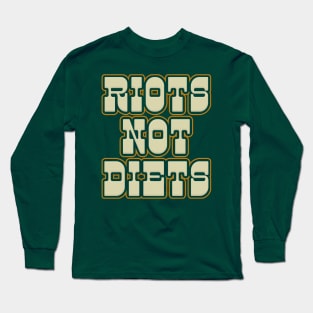 Riots Not Diets / Typography Design Long Sleeve T-Shirt